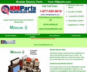 dil225.com: Moeller Electric
Get Moeller Electric parts direct from KMparts.com, you can order now toll-free by phone, fax or e-mail, we ship today!