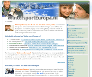 sneeuwsport.mobi: Wintersport Europa - skiën, snowboarden, langlaufen, skivakantie, wintersportvakantie, reisorganisaties, chalet, appartement, hotel, pension
Wintersporteuropa.nl informeert over de wintersportlanden in Europa en de beste wintersportvakanties, chalets, appartementen, hotels en reisorganisaties naar de sneeuw.