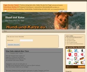 hund-und-katze.eu: Hund und Katze
 Hund und Katze - Eine Seite einfach über Tiere 