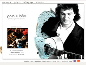pacoellobo.com: PACO EL LOBO - chanteur guitariste flamenco
site officiel de Paco el Lobo - Initié au cante jondo par les maîtres Pepe 'El de la Matrona', Rafael Romero et Juan Varea, Paco El Lobo ('le loup') devient très vite chanteur de prédilection nombreuses formations musicales ou théâtrales. Il crée plusieurs groupes où réunit des musiciens et danseurs: tournées, enregistrements, animations organisation stages.