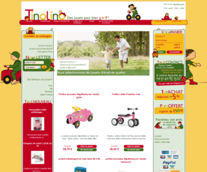 tinolino.com: Tinolino jouets d'éveil de qualité, draisiennes, vélo sans pédales,porteurs trotteurs
Tinolino jouets d'éveil de qualité, draisiennes, vélo sans pédales,porteurs trotteurs