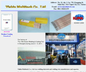 yishintech.com: Yishin Multitech Co., Ltd.  Welding Electrodes, Wires, and Rods
Yishin Multitech Co., Ltd. manufactures and exports welding electrode products. Our products include stainless steel welding electrodes, carbon steel welding electrodes, cast iron welding electrodes, stainless steel welding rods (TIG), etc.