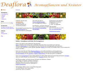 deaflora.com: Deaflora
Versandgärtnerei für aromatische Pflanzen und Samen wie leckere Kräuter, historisches Obst und besondere Gemüsesorten.