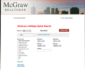 mcgrawrealtors.info: McGraw Realtors, Tulsa Oklahoma
Realestate - Tulsa, Oklahoma - Whether it's Tulsa, Jenks Real Estate or Bixby Real Estate, McGraw Realtors
		will use every resource available to sell your home or to help you find a new one. Visit us online today!