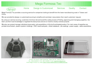 megaformosatec.com: Mega Formosa Tec
Sourcing service for companies looking to benefit from the lower manufacturing costs in Taiwan and China.