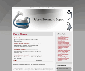 steamerfabric.net: Fabric Steamer
A fabric steamer is a device that uses steam to iron and take out the wrinkles in a fabric. It works by relaxing the fibers of the fabric resulting in straightened fibers and consequently, de-wrinkled garments.