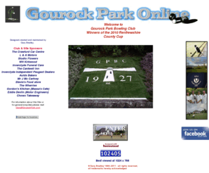 gourockpark.com: Index
Information from Gourock Park Lawn Bowling Club,Inverclyde,Scotland.Includes Club Results,Greenock & District Leagues,SBA,Photos,greenock