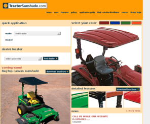 metalsunshade.com: TractorSunshade.com
Our mission is to supply you with the best canopy: structurally, cosmetically, and functionally for all makes of tractors! Innovative marketing, distribution and product support lowers costs, allowing us to pass savings to you. Ensuring the best value in the market! If your tractor has a ROPS, then we have a canopy to fit!