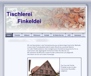 fachwerksanierung.info: Tischlerei Finkeldei - Home
Die Tischlerei Finkeldei ist ein Familienbetrieb, der seit Jahren professionell historische Gebäude abträgt. Unsere breite Produktpalette bietet für jeden Baustil das passende Material!