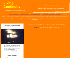 livingcontinuity.co.uk: Living Continuity - Business Continuity Solutions
Based in Cumbria Living Continuity are one of the leading providers of effective business continuity solutions including continuity planning within realistic timeframes and budgets.