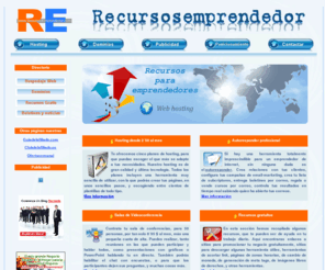 recursosemprendedor.com: Recursosemprededor
Recursos para emprendedores de internet. Contrata tu cuenta de hosting a un recio economico, pero con todo lo que necesitas para trabajar en internet