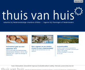 thuisvanhuis.com: Nederlandstalige chambres d'hôtes
  vakantie bij Nederlandstalige chambres d'hôtes - bedandbreakfast, logeren bij Vlamingen of Nederlanders