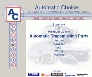 automatictransmissions.co.uk: Automatic Choice, The European Transmission Parts Warehouse
Automatic Choice,the european transmission parts warehouse,Parts suppliers and re builders of automatic transmissions and torque converters