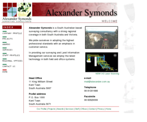 alexander.com.au: Alexander Symonds Surveying Consultants
Alexander Symonds is a South Australian based surveying consultancy with a strong regional coverage in both South Australia and Victoria.