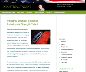 industrialtalentmanagement.com: About Industrial Talent
Industrial Strength Searches for Industrial Strength Talent.