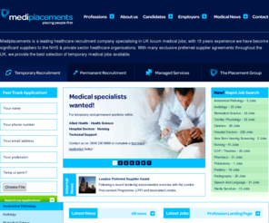 mediplacements.com: Mediplacements - Medical Recruitment Specialists in AHP, HSS and Doctor jobs.
Anatomical Pathology jobs, Audiology jobs, Biomedical Science jobs, Cardiac Physiology jobs, Dietetics jobs, Hospital Doctors jobs, New Born Hearing Screening jobs, Nursing jobs, ODP / Theatres jobs, Pharmacy jobs, Phlebotomy jobs, Podiatry jobs, Radiography jobs, Speech And Language jobs, Sterile Services jobs, Medical Jobs in the UK, NHS Jobs