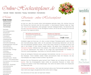 online-hochzeitsplaner.de: Hochzeit und Heiraten
Bei unserem Hochzeitsplaner erhalten Sie Tipps und Tricks für Ihre Hochzeit u.a. zu Hochzeitszeitung, Hochzeitskarten und Trauringe.