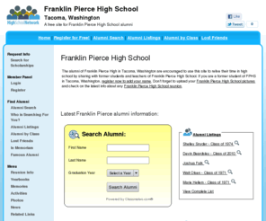 franklinpiercehighschool.org: Franklin Pierce High School
Franklin Pierce High School is a high school website for Franklin Pierce alumni. Franklin Pierce High provides school news, reunion and graduation information, alumni listings and more for former students and faculty of Franklin Pierce High in Tacoma, Washington