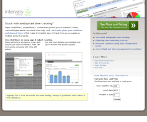 intervalsonline.com: Web based time tracking :: Intervals :: find time
Intervals can help you recover your lost time and money by tracking your time, tasks, and projects.