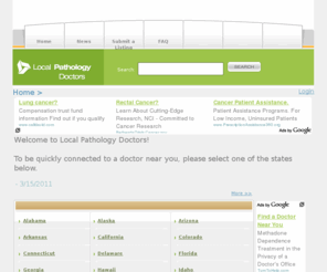 localpathology.com: Local Pathologists
Local Pathologists helps you find a pathologist near you!