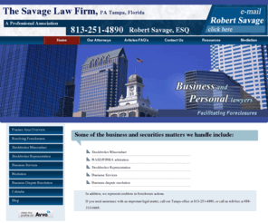 savagelaw.us: Stock Fraud Lawyer | Business Lawyer Florida | Business Attorney Florida (Tampa)  Savage Law Firm
Business Attorney Florida: Savage Law Firm is a leading stock fraud lawyer; business lawyer (business attorney) firm provides stock fraud, stock broker & business legal service in Florida. For more information about stock fraud lawyer, business lawyer (business attorney) in Florida visits our website now!