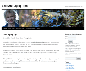 best-anti-aging-tips.com: Best Anti-Aging Tips
Anti-Aging expert and Grow Younger Guide Ellen Wood shares some of her best anti-aging tips.