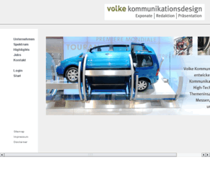 multi-touch-tisch.com: Volke Kommunikations.Design GmbH
Volke Kommunkations.Design entwickelt und realisiert Kommunikationskonzepte, Hightech Exponate und Themeninszenierungen für Messen, Ausstellungen und Showrooms.