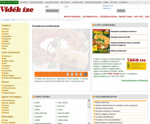 videkize.hu: Vidék Íze a Szabad Föld gasztronómiai magazinja receptekkel
A megújult Szabad Föld Online-on hírek, pénzügyi tanácsok, bio- és zöld hírek, információk gazdálkodóknak, a Vidék íze magazin receptjei, sztárok naponta.