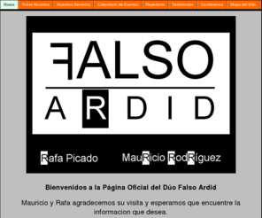 duofalsoardid.com: Falso Ardid Home Page
Página Oficial del Dúo Falso Ardid. Informacion para coordinar eventos en Costa Rica. Mauricio Rodríguez y Rafa Picado. San Jose, Costa Rica.