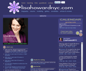 lisahowardnyc.com: Lisa Howard lisahowardnyc.com NYC Broadway Actress Singer Vocal Coach Model Website News
The official website of New York City actress, singer, vocal coach and model, Lisa Howard.