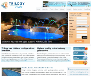 compositepools.biz: Fiberglass In ground Swimming Pools and Spas by Trilogy
Trilogy is a composite manufacturer of fiberglass pools and spas. Learn about inground swimming pools-fiberglass, vinyl liner, gunite and shotcrete.