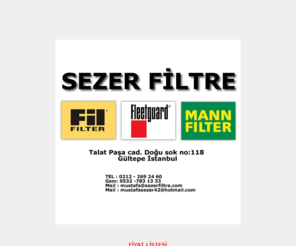 sezerfiltre.com: Sezerfiltre.com Filtre Toptan ve Parakende satışı.
Fleetguard Filtre, mann filtre, Şampiyon filtre, Fil Filtre, araç filtresi, endüstriel filtreleri, Araç ve Endüstriyel Filtreler, 