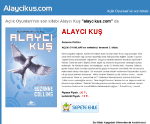 alaycikus.com: Alaycı Kuş Açlık Oyunları Suzanne Collins
Alaycı Kuş Suzanne Collins ile ilgili her şey sayfada. SUZANNE COLLINS ALAYCı KUŞ kitabını en uygun fiyatta almak için tıklayın.