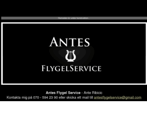 antes-flygelservice.com: Antes Flygelservice - Stämmning av flygel och piano - Välkommen att stämma eller renovera ditt instrument idag !
