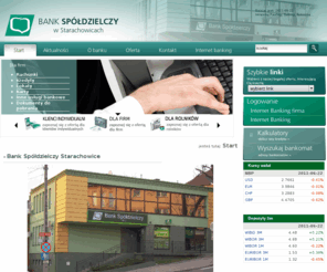 bsstarachowice.com: bsstarachowice.pl -Bank Spółdzielczy w Starachowicach, bs starachowice, kredyty lokaty starachowice, internet banking, bankomat starachowce, max elekt, klienci indywidualni, oferta dla firm rolników, Bank Spółdzielczy w Starachowicach, bs starachowice, kredyty lokaty starachowice, internet banking, bankomat starachowce, max elekt, klienci indywidualni, oferta dla firm rolników :: Start
, Bank Spółdzielczy w Starachowicach, bs starachowice, kredyty lokaty starachowice, internet banking, bankomat starachowce, max elekt, klienci indywidualni, oferta dla firm rolników