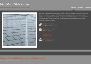 manmadeslates.com: Man Made Slates - ManMadeSlates.com
Man made slates are a great option when looking to keep the character of your home when you decide to it is time to renew your roof, they come in a variety of colours and textures