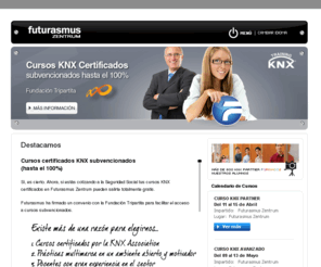 futurasmus-zentrum.es: :: Futurasmus Zentrum ::  Centro de Formación KNX  Certificado
Futurasmus zentrum es un centro de formación certificado por Konnex Association (KNX)