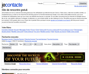 je-contact.com: Site de rencontre 100% gratuit : JeContacte.com
Le seul site de rencontre 100% gratuit!