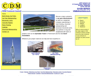 cdmcontracts.co.uk: CDM Contracts Ltd - A major contractor in car park refurbishment
CDM Contracts Ltd for concrete repairs, multi-storey car park refurbishment, resin flooring services, structural waterproofing and structural movement joints.