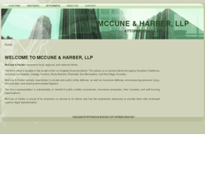 mccuneharber.com: Attorneys | McCune & Harber, LLP | Los Angeles Law Firm
McCune & Harber located in the center of the Los Angeles financial district represents local, regional, and national clients specializing in private / public entity defense and insurance defense.