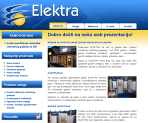 elektra-nis.com: Elektra - Radnja za postavljanje cevnih instalacija
elektra, nis, srbija, centralno grejanje, gasni kotlovi, gasne instalacije, parno grejanje, ugradnja klima uređaja, građevinska limarija, montaža klima uređaja