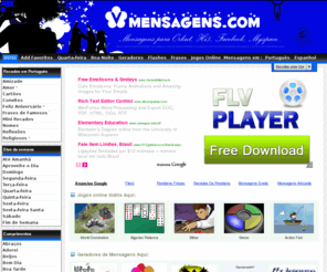 vmensagens.com: Vmensagens - Mensagens, Flashes, Frases, Geradores para Orkut, Hi5.. Jogos Online e Muito mais - Tudo Grátis!
Lindas mensagens do dia, mensagens para orkut e comentarios para hi5, mensagens de amor, mensagens de amizade, mensagens de aniversario, mensagem de reflexão, otimismo, pensamentos, mensagens especiais, mensagens virtuais, paz, humor e muito mais - Tudo Grátis!