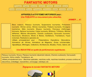 blocs-moteurs.com: Nouveaux   UNIQUES, BLOCS MOTEURS Sol/Mur/Plafond, Plateaux tournants, SUSPENSIONS tournantes, PRESENTOIRS tournants motorisés, MOYEUX tournants, Blocs-moteurs pour VITRINES tournantes, PLV, ILV, Vitrines expositions affichages pour professionnels, présentations commerciales dynamiques et attractives, industries
Conception Fabrication de blocs moteurs, spécialistes des plateaux tournantx, présentoirs motorisés tournants, déroulants, défilants, suspensions tournantes, moyeux tournants, mécanismes motorisés, vitrines tournantes, vitrines verres, présentoirs photographies, totems, design, agences de communications, agences de publicités, équipements de stands, vitrines dexpositions, ameublements, caissons lumineux, pour tous systèmes dexpositions