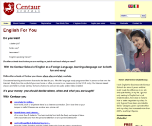 centaurschools.com: Centaur Schools - Home
Study English live online or in the UK. Choose flexible hours and courses to fit your life., Study English live online or in the UK. Choose flexible hours and courses to fit your life.