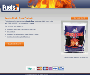 leedscoal.com: Leeds Coal - Fuels4U
Leeds Coal products available to buy online from Fuels4U.com