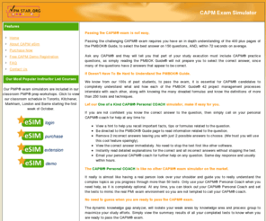 pmesimulatorexams.org: CAPM Exam Prep
Preparing for the CAPM exam is easy when you have a CAPM exam simulator.  Easily pass the PMI's CAPM exam the 1st time round.