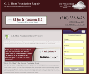 satxfoundationrepair.com: G. L. Hunt Foundation Repair | San Antonio Foundation Repair | Foundation Repair in San Antonio | Foundation Repair San Antonio
G.L. Hunt Foundation Repair has over 20 years as a San Antonio Foundation Repair business. Our Foundation Repair in San Antonio experience ensures the customer will always be satisfied with our Foundation Repair San Antonio services.