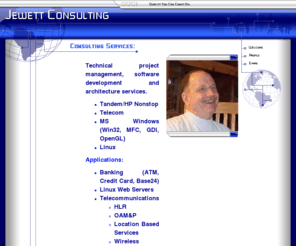 davejewett.com: Consulting Services:
Software development and systems architecture for HP Nonstop systems.  Specializing in Telecommunications and ATM systems.