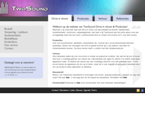 twosound.net: Welkom op de website van TwoSound Drive-in shows & Producties! | Twosound
TwoSound Drive-in shows, Producties en Verhuur van licht en geluid. Met onze vestigingen in Beek, Maastricht, Mheer en Landgraaf voorzien wij al uw licht en geluid in geheel Limburg.