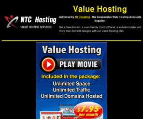 valuehosting2013.com: Value Hosting Plans by NTChosting
Value hosting plans. Unlimited low-cost web hosting account (unmetered storage, traffic, domains hosted) provided by NTChosting - the acclaimed hosting plans supplier.
